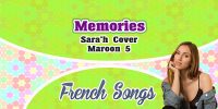 Sara’h cover French Version Maroon 5 – Memories