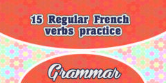 15 Regular French verbs practice
