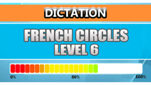 French Dictation Level 6