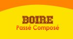 BOIRE Passé Composé