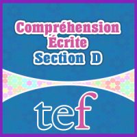 TEF Compréhension Écrite Section D