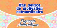 Une source de motivation extraordinaire