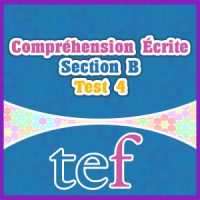 TEF Compréhension Écrite Section B - test 4 - French Circles