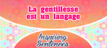 La gentillesse est le langage