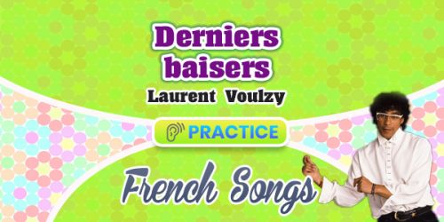 Derniers baisers practice - Learn Through Music