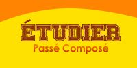 ÉTUDIER Passé Composé