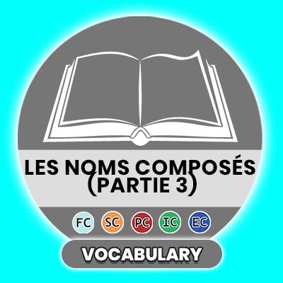 Les noms composés (partie 3) - French Vocabulary