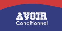 AVOIR – Conditionnel Présent