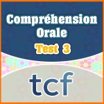 TCF Compréhension Orale test 3