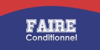 FAIRE – Conditionnel Présent