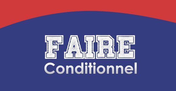 FAIRE - Conditionnel Présent - French Circles - Conjugation