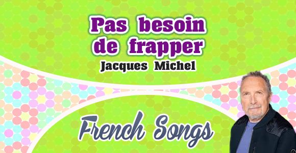 Jacques Michel - Pas besoin de frapper