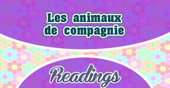 Les animaux de compagnie - Readings