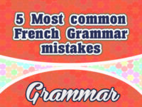 5 Most common French Grammar mistakes