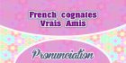 French cognates – Vrais Amis