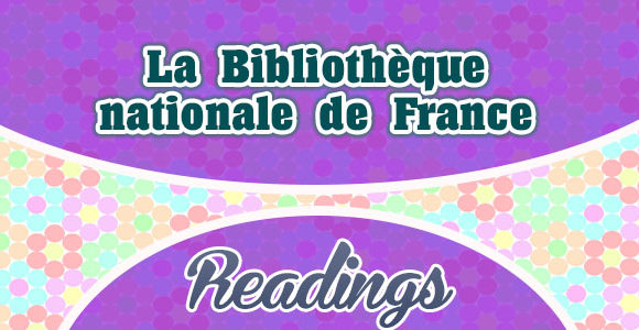 La Bibliothèque nationale de France - Readings - Readings level 9