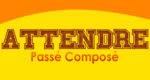 ATTENDRE Passé Composé