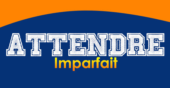 Attendre Imparfait - French Circles - French Conjugation