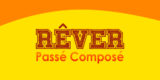 RÊVER Passé Composé