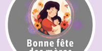 Bonne fête des mères