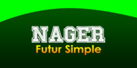 NAGER Futur simple