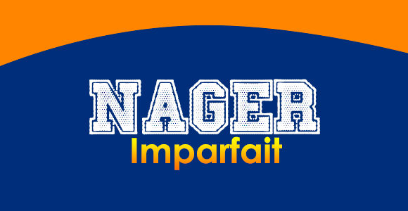 NAGER Imparfait