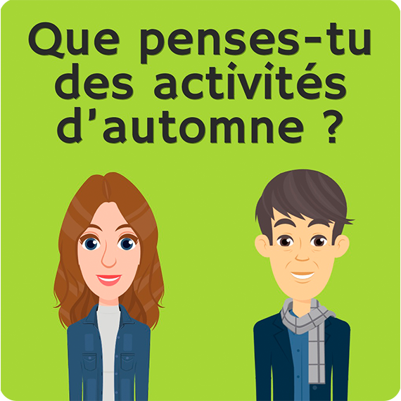 Que penses-tu des activités d’automne ?