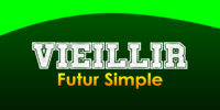 VIEILLIR Futur simple