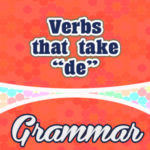 Verbs that take DE