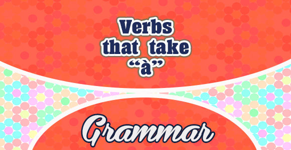 Verbs that take à