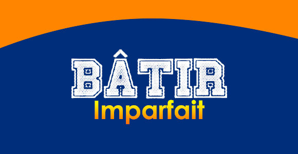 BÂTIR Imparfait