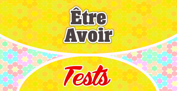 Être et Avoir Test