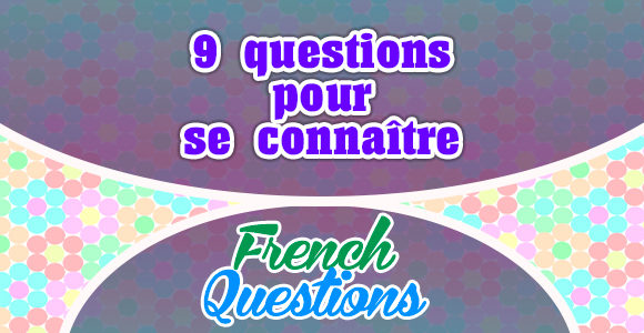 9 questions pour se connaître