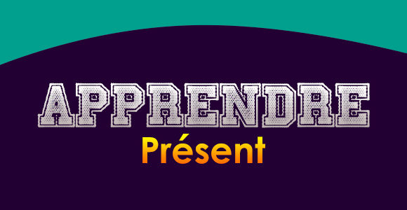 APPRENDRE Présent