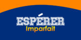 ESPÉRER Imparfait