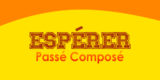 ESPÉRER Passé Composé
