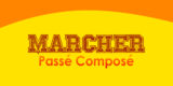 MARCHER Passé Composé