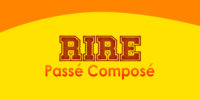 RIRE Passé Composé