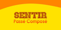 SENTIR Passé Composé