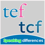 TCF and TEF Speaking test differences