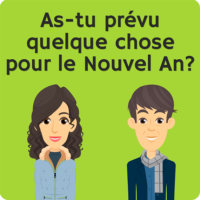 As-tu prévu quelque chose pour le Nouvel An?