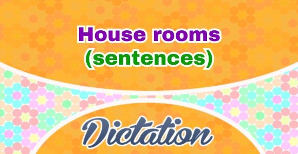 French House rooms - sentences dictation