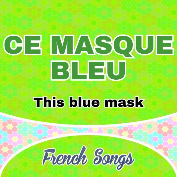 Ce masque bleu