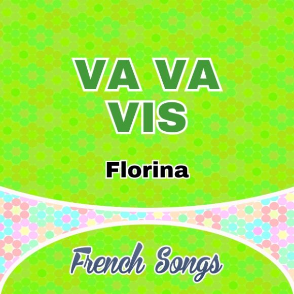 Florina – Va va vis