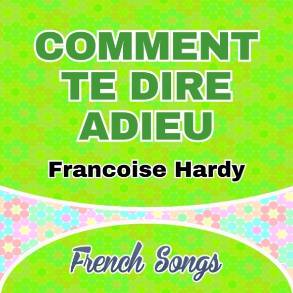 Francoise Hardy - Comment te dire adieu