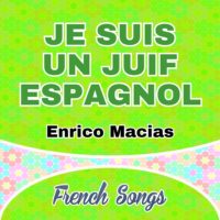 Je suis un Juif Espagnol Enrico Macias