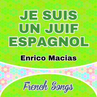 Je suis un Juif Espagnol Enrico Macias