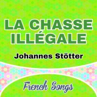 Johannes Stötter – La chasse illégale