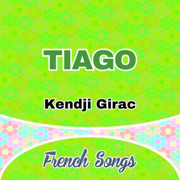 Kendji Girac - Tiago French Circles
