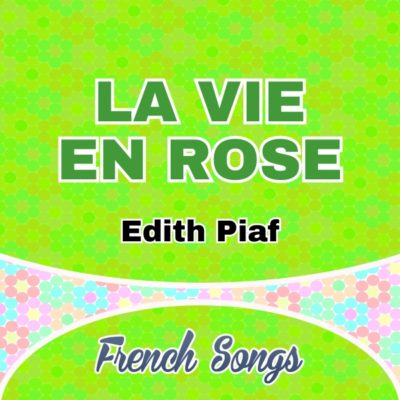 La Vie en Rose